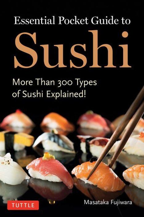 Titel: Essential Pocket Guide to Sushi. Mehr als 300 Sushi-Arten erklärt. Sushi auf schwarzem Hintergrund, Essstäbchen.