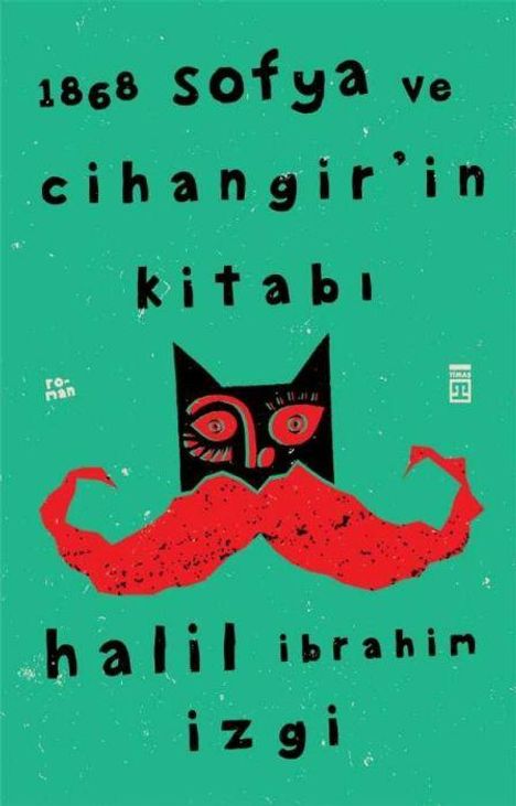1868 Sofya ve Cihangir'in Kitabı. Halil İbrahim Izgi. Kunstvolles Gesicht und roter Schnurrbart auf grünem Hintergrund.