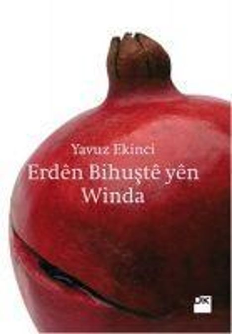Yavuz Ekinci: Erden Bihuste Yen Winda, Buch