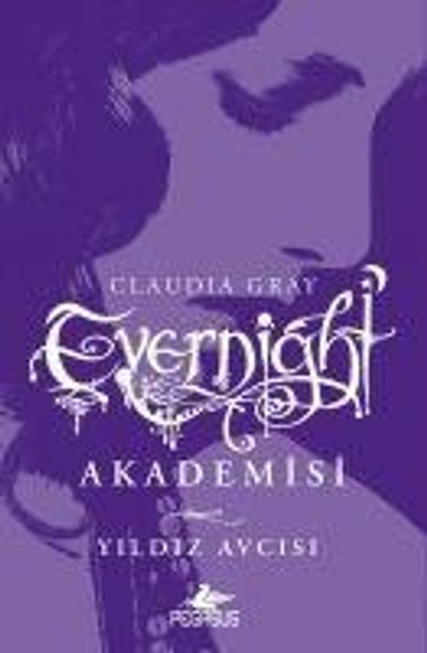 Text: "Claudia Gray Evernight Akademisi Yıldız Avcısı". Im Hintergrund ein lila gefärbtes Profil einer Frau. Logo unten.