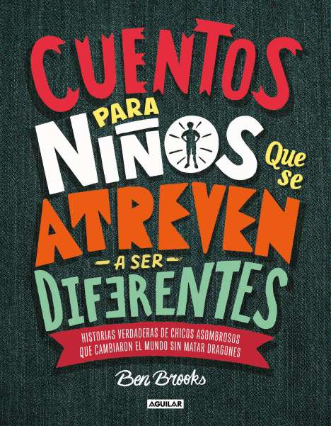 Ben Brooks: Cuentos Para Niños Que Se Atreven A Ser Diferentes = Stories for Boys Who Dare to Be Different, Buch