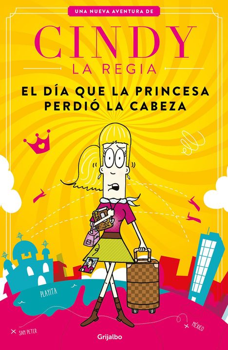 Ricardo Cucamonga: Cindy La Regia: El Día Que La Princesa Perdió La Cabeza / Cindy the Magnificent the Day the Princess Lost Her Mind, Buch