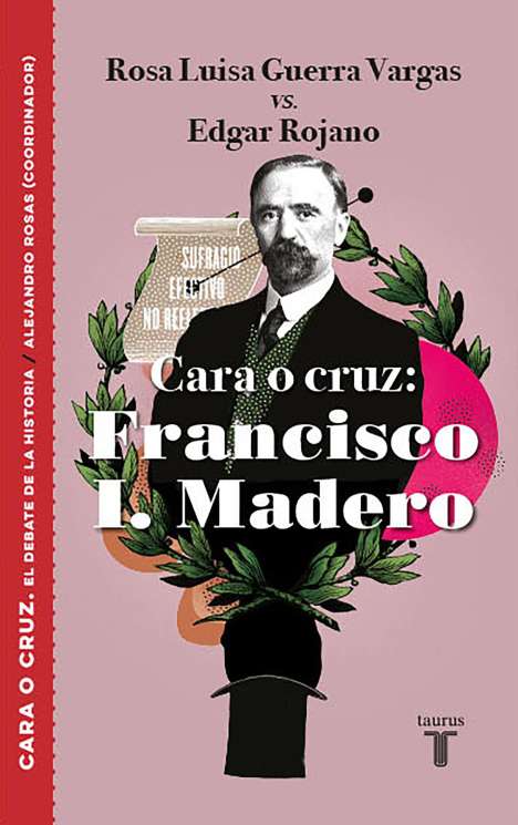 Rosa Luisa Guerra: Cara O Cruz: Francisco I. Madero / Heads or Tails: Francisco I. Madero, Buch