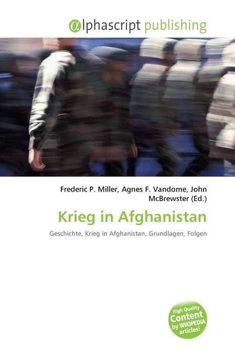 Alphascript Publishing über unscharfe Soldaten. "Krieg in Afghanistan". "Geschichte, Krieg in Afghanistan, Grundlagen, Folgen".