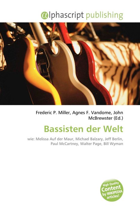 "Bassisten der Welt" von Frederic P. Miller et al. Bild zeigt E-Gitarren in warmem Licht. Alphacsript Logo oben.