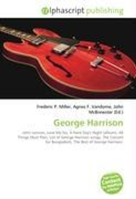alphascript publishing. Autoren: Frederic P. Miller, Agnes F. Vandome, John McBrewster. George Harrison. Bild einer roten Gitarre.