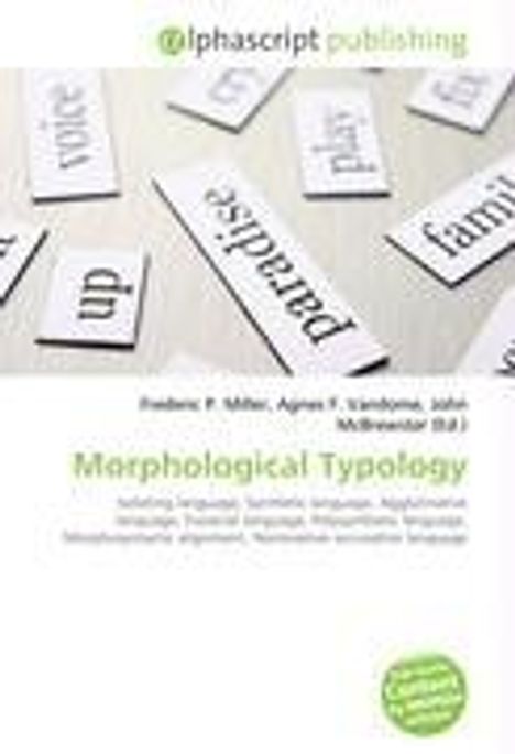 Oben "alphascript publishing", unten Titel und Autoren: "Morphological Typology, Frederic P. Miller, Agnes F. Vandome, John McBrewster".