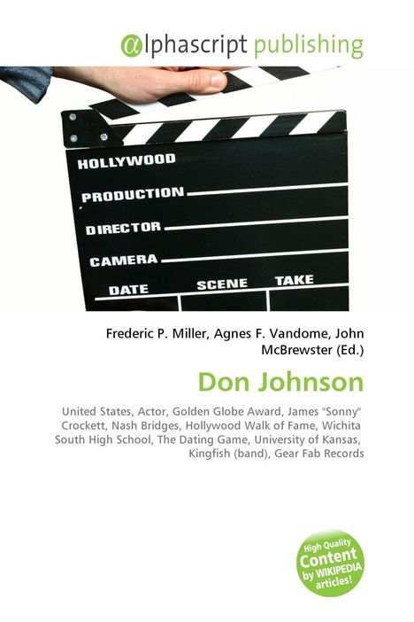 alphascript publishing. Frederic P. Miller, Agnes F. Vandome, John McBrewster (Ed.). Don Johnson. Filmklappe in einer Hand.