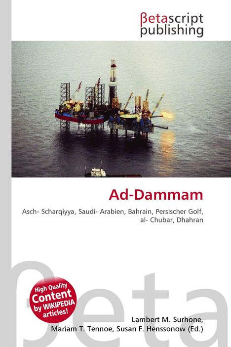 Ad-Dammam. Asch-Scharqiyya, Saudi-Arabien, Bahrain. Ölplattform im Meer mit Logo "Betascript publishing".