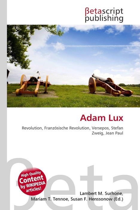 "Adam Lux" mit Fokus auf Französische Revolution. Bild zeigt zwei historische Kanonen auf einer Wiese unter blauem Himmel.