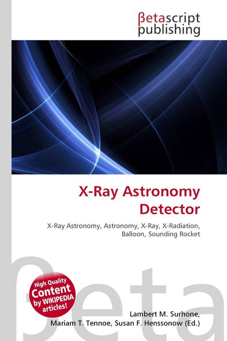 "X-Ray Astronomy Detector", Untertitel: "X-Ray Astronomy, Astronomy, X-Ray, X-Radiation, Balloon, Sounding Rocket". Oben "Betascript". Unten eine dynamische, blaue, abstrakte Illustration.