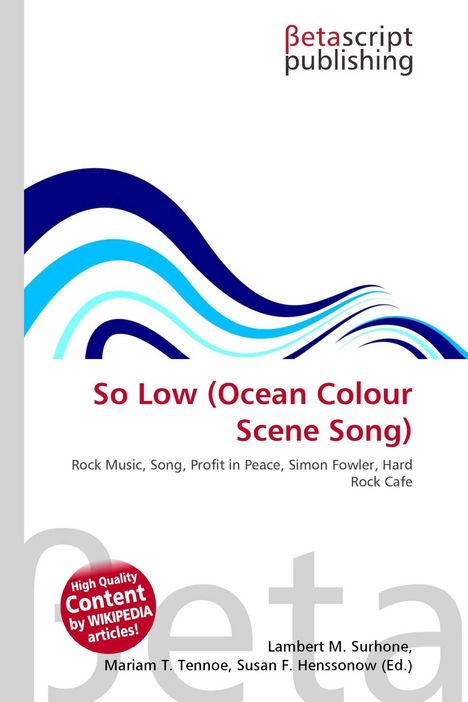 "So Low (Ocean Colour Scene Song)" in Rot, "Rock Music, Song, Profit in Peace, Simon Fowler, Hard Rock Cafe" darunter. Oben Logo: Betascript. Wellen unten.