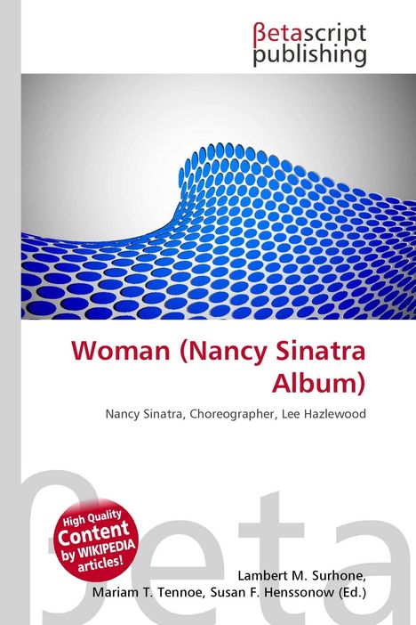 "Betascript Publishing. Woman (Nancy Sinatra Album). Nancy Sinatra, Choreographer, Lee Hazlewood. Wellenmuster aus blauen Punkten."