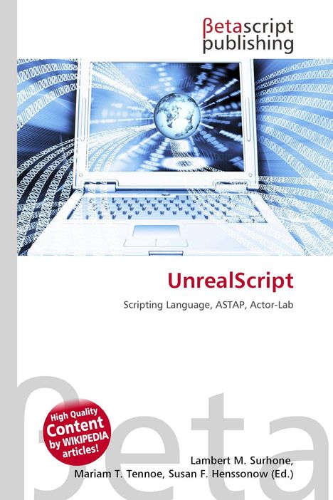 Text: Betascript publishing, UnrealScript, Scripting Language, ASTAP, Actor-Lab. Ein Laptop zeigt einen Globus und Binärcode.