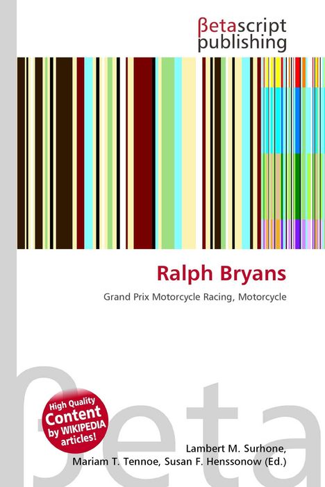 "Ralph Bryans: Grand Prix Motorcycle Racing, Motorcycle." Streifen in Braun, Grün, Blau. Logo: "Betascript Publishing".
