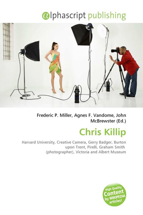Alphascript publishing, Frederic P. Miller, Agnes F. Vandome, John McBrewster (Ed.), Chris Killip. Studiofotografie: Fotograf, Model, Lampen.