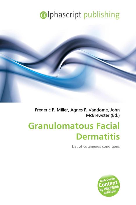 "Alphascript Publishing. Granulomatous Facial Dermatitis. Abstrakte blaue und graue Wellen im Hintergrund."