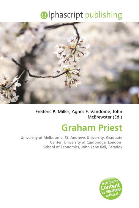 Frederic P. Miller, Agnes F. Vandome, John McBrewster (Ed.), Graham Priest. Blütenzweig im unscharfen Hintergrund.