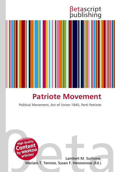 "Patriote Movement" in Rot, darunter grauer Text zu politischer Bewegung. Oben "betascript publishing". Bunte Streifen unten.