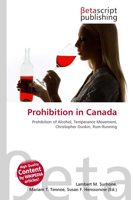 "Prohibition in Canada", rote Flüssigkeit in Glas und Flasche, Frau riecht daran. Betascript Publishing Logo.