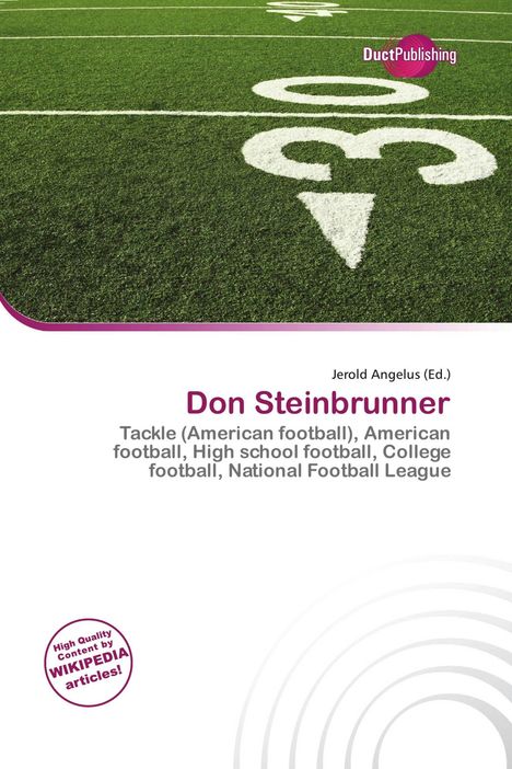 "Don Steinbrunner, American football, College, National Football League. Grünes Footballfeld mit 30-Yard-Linie."