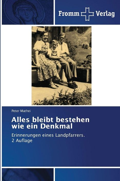 Peter Mathei: Alles bleibt bestehen wie ein Denkmal, Buch