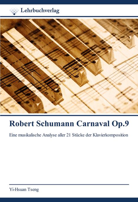 Yi-Hsuan Tseng: Robert Schumann Carnaval Op.9, Buch