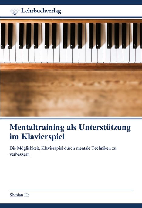 Shinian He: Mentaltraining als Unterstützung im Klavierspiel, Buch