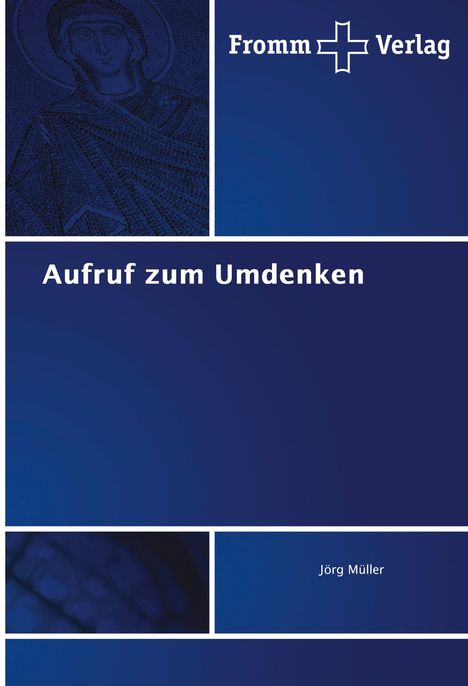 Jörg Müller (geb. 1943): Aufruf zum Umdenken, Buch