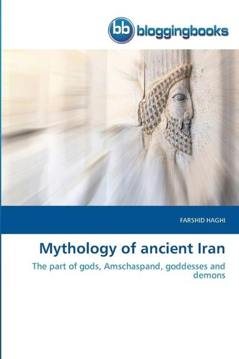 Farshid Haghi: Mythology of ancient Iran, Buch