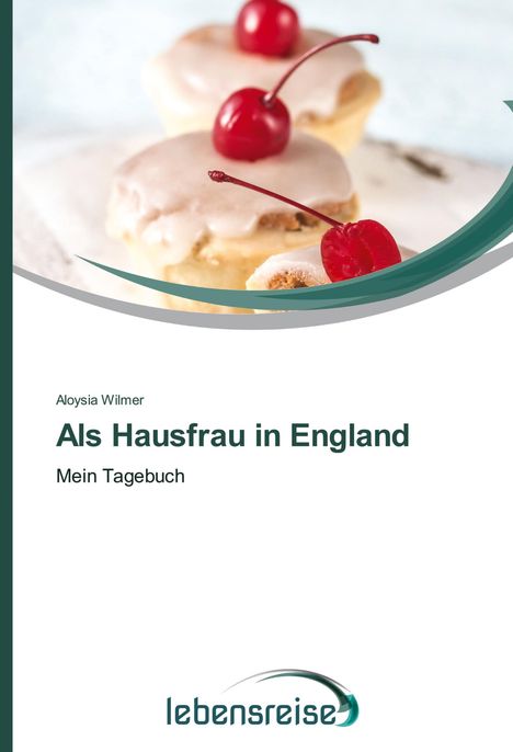 Aloysia Wilmer: Als Hausfrau in England, Buch