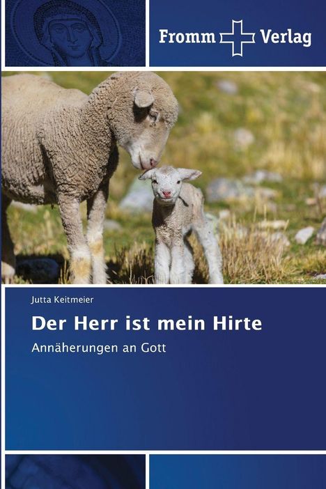 Jutta Keitmeier: Der Herr ist mein Hirte, Buch
