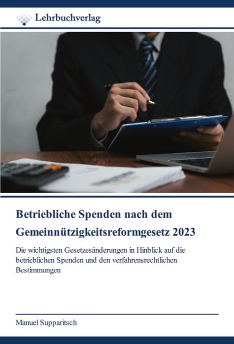 Manuel Supparitsch: Betriebliche Spenden nach dem Gemeinnützigkeitsreformgesetz 2023, Buch