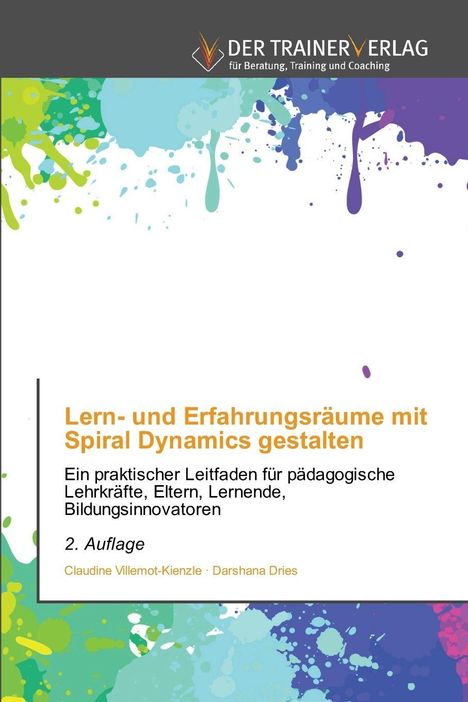 Titel: "Lern- und Erfahrungsräume mit Spiral Dynamics gestalten". Bunte Farbspritzer im oberen Bereich.