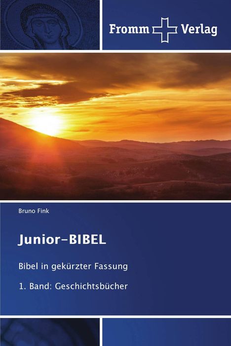 "Junior-BIBEL", gekürzte Fassung, 1. Band: Geschichtsbücher. Sonnenuntergang über einer Berglandschaft.