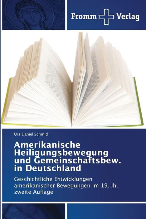 Fromm Verlag, Urs Daniel Schmid, Amerikanische Heiligungsbewegung, Buchdeckel mit offenem Buch und blauem Design.