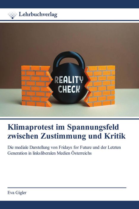 "Reality Check". Klimaprotest im Spannungsfeld, Buch von Eva Gigler. Illustration: Ziegelwand und Kugel mit Text. 