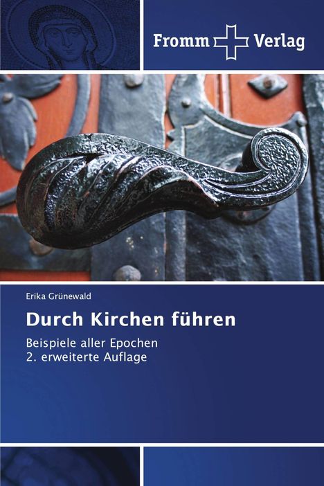 „Erika Grünewald, Durch Kirchen führen, Beispiele aller Epochen, 2. erweiterte Auflage“. Türgriff vor Holztür.