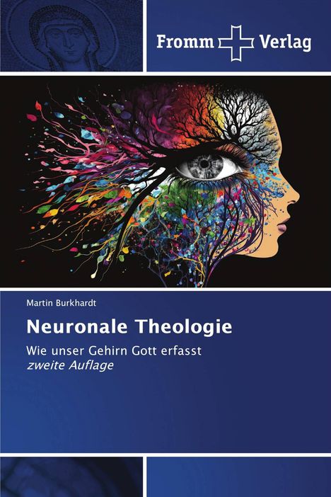 "Neuronal Theologie" von Martin Burkhardt, zweite Auflage. Illustration: Auge mit farbenfrohen, verzweigten Mustern.