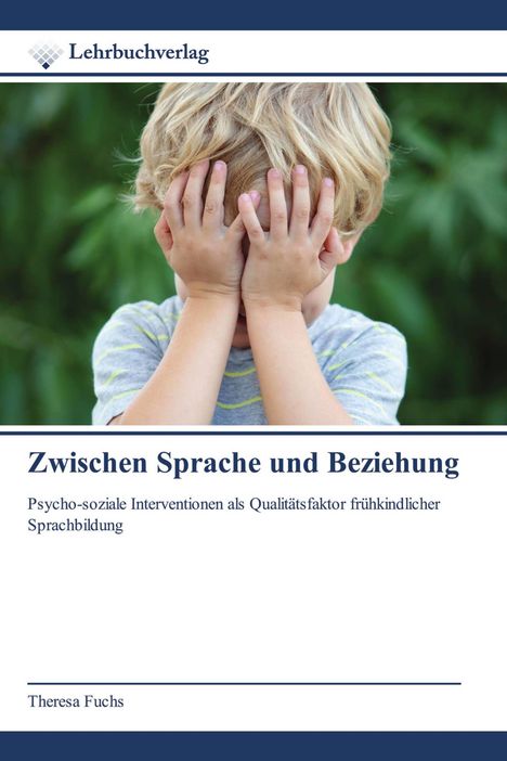 Logo: Lehrbuchverlag. Titel: Zwischen Sprache und Beziehung. Kind hält sich die Hände vor das Gesicht.