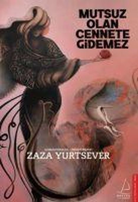 Zaza Yurtsever: Mutsuz Olan Cennete Gidemez, Buch