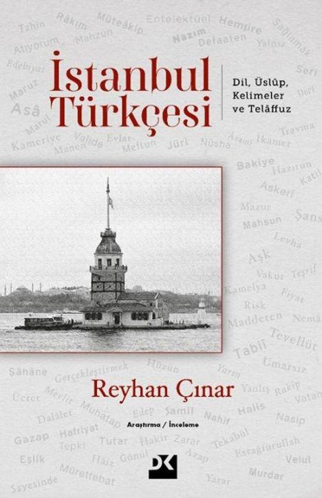 "Istanbul Türkçesi. Dil, Üslup, Kelimeler ve Telâffuz. Reyhan Çınar." Schwarz-weißes Foto eines Turms am Wasser.