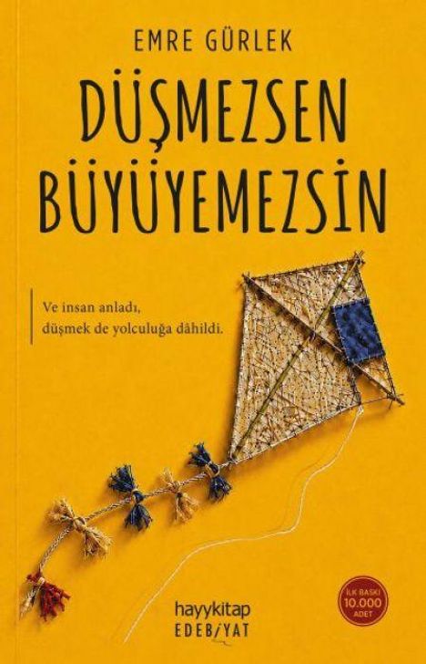 Text: "Emre Gürlek. Düşmezsen Büyüyemezsin. Ve insan anladı, düşmek de yolculuğa dahildi." Drachen-Illustration auf gelbem Hintergrund.