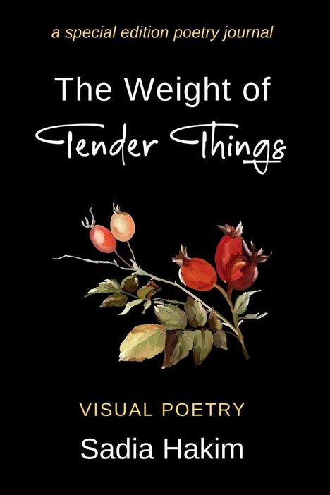 Sadia Hakim: The Weight of Tender Things, Buch