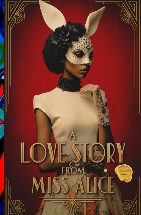 "A Love Story From Miss Alice." Eine Frau mit Hasenmaske vor rotem Hintergrund, elegant gekleidet.