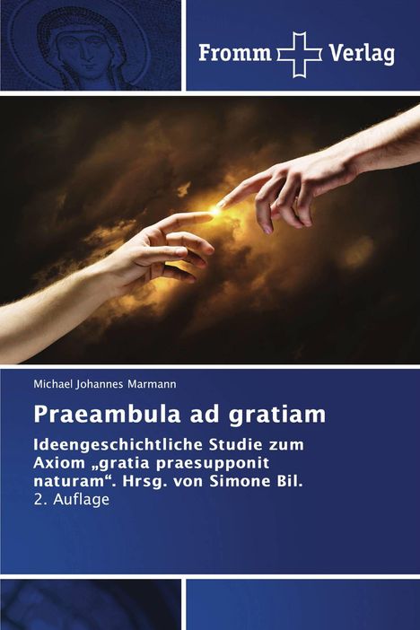 Fromm Verlag. Praeambula ad gratiam. Zwei Hände berühren sich in einer himmlischen Szene mit strahlendem Licht.