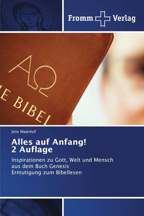 "Alles auf Anfang! 2 Auflage" von Jens Maierhof, Fromm Verlag. Ein Buchdeckel mit dem Schriftzug "DIE BIBEL".