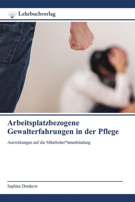 „Arbeitsplatzbezogene Gewalterfahrungen in der Pflege“ und „Lehrbuchverlag“ mit einem unscharfen Bild einer bedrohten Person.