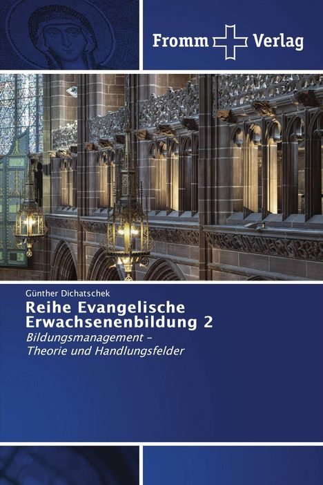 "Reihe Evangelische Erwachsenenbildung 2. Bildungsmanagement Theorie und Handlungsfelder. Bild einer gotischen Kirche."