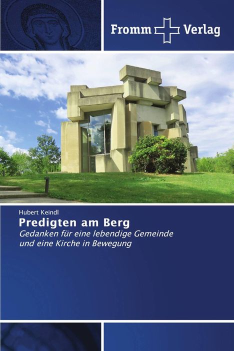 Oben: "Fromm Verlag" mit Logo. Mitte: Betongebäude vor blauem Himmel. Unten: Buchtitel "Predigten am Berg".